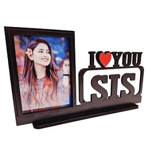 Wood Customized Table Top Photo Frame With customized photo | Best Gift For, Birthday, Tabletop (I love Sis)